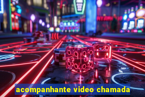 acompanhante video chamada